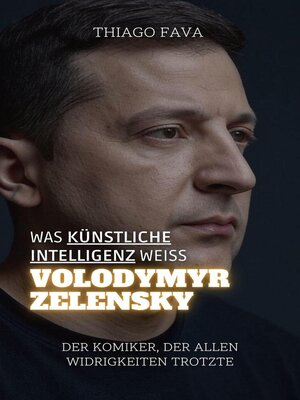 cover image of Was Künstliche Intelligenz Weiß Wolodymyr Zelensky